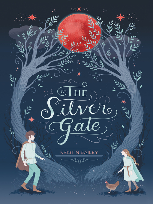 Title details for The Silver Gate by Kristin Bailey - Available